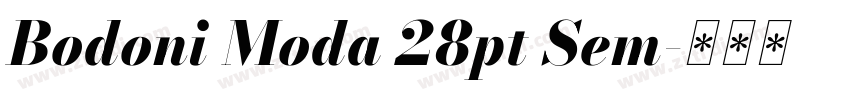 Bodoni Moda 28pt Sem字体转换